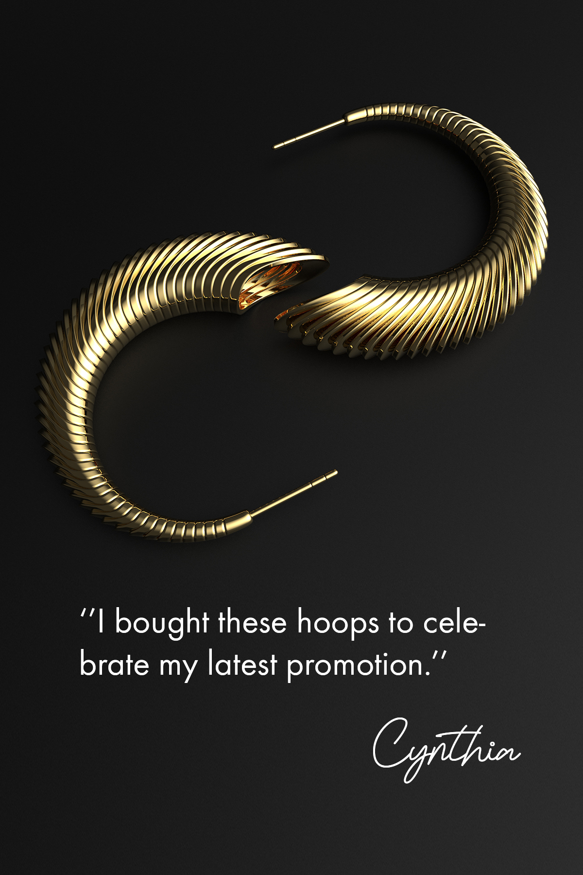 A pair of luxurious golden horn hoop earrings displayed against a dark background. The earrings feature a distinctive spiral design with multiple thin, closely-spaced rings, creating a textured appearance. The caption reads 'I bought these hoops to celebrate my latest promotion.' Signed by Cynthia in elegant cursive script.