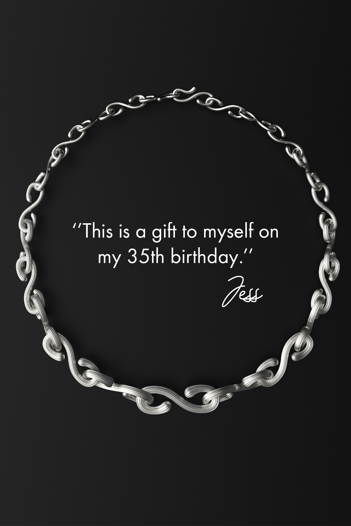 An elegant silver chain necklace with intertwined links on a black background. The text overlay states 'This is a gift to myself on my 35th birthday.' signed by Jess in a flowing script font.